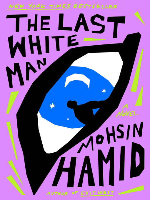 Title details for The Last White Man by Mohsin Hamid - Wait list